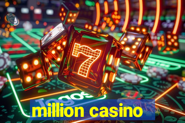 million casino