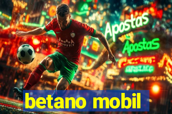 betano mobil