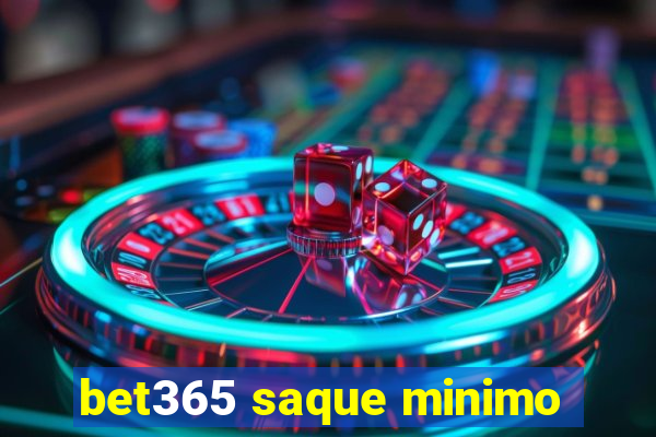 bet365 saque minimo