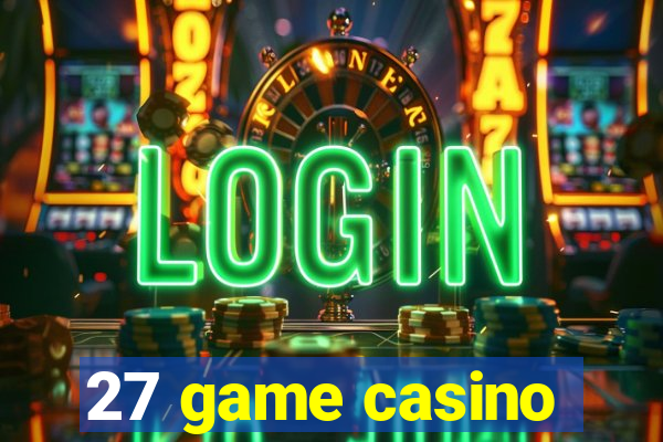 27 game casino