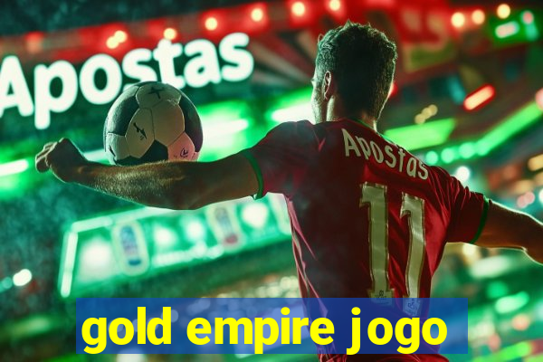 gold empire jogo