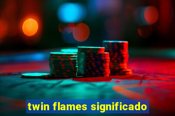 twin flames significado