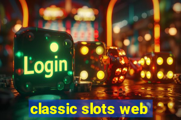 classic slots web