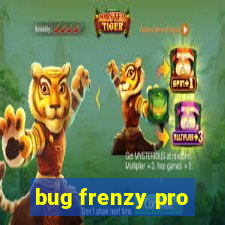 bug frenzy pro