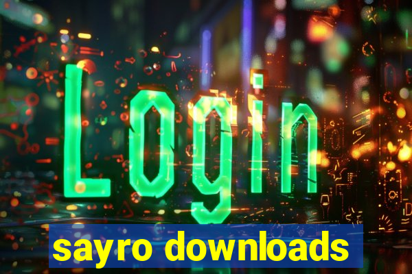 sayro downloads