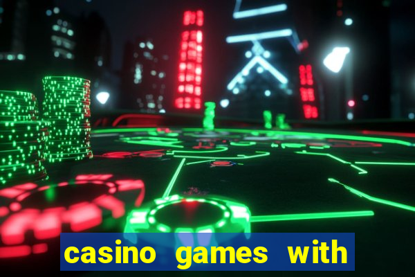 casino games with real money