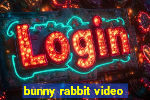 bunny rabbit video