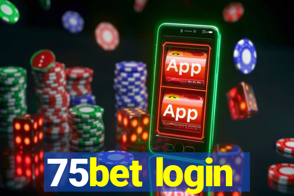 75bet login