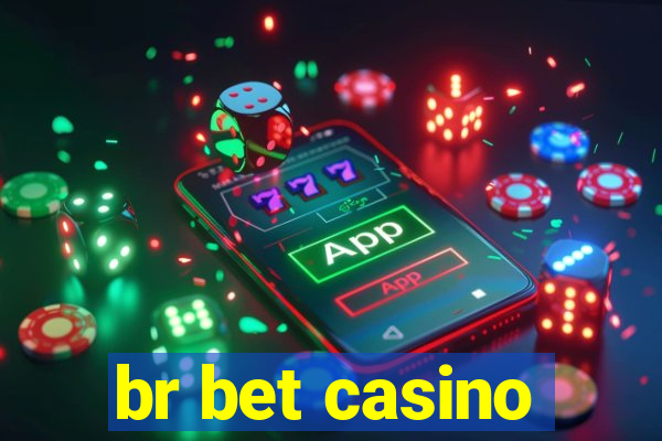 br bet casino