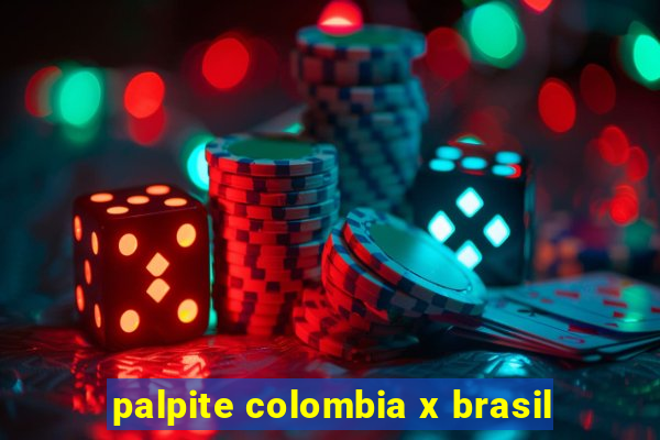 palpite colombia x brasil