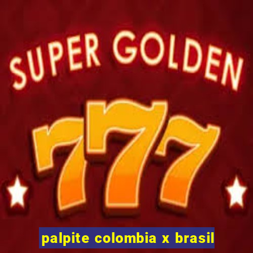 palpite colombia x brasil