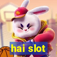 hai slot