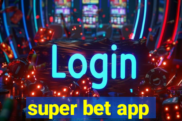 super bet app