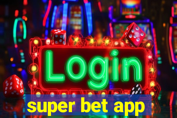 super bet app