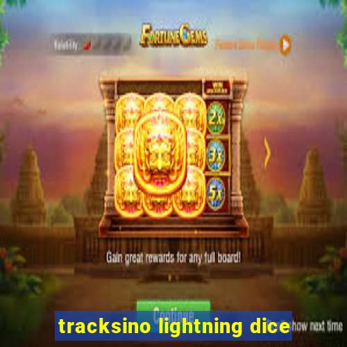 tracksino lightning dice