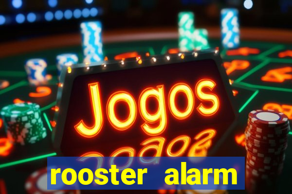 rooster alarm motorola download