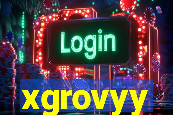 xgrovyy