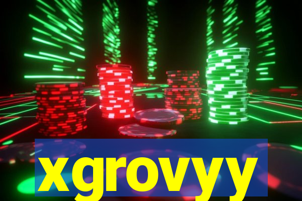 xgrovyy