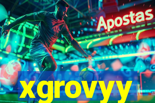 xgrovyy