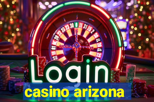 casino arizona