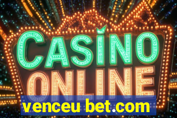 venceu bet.com