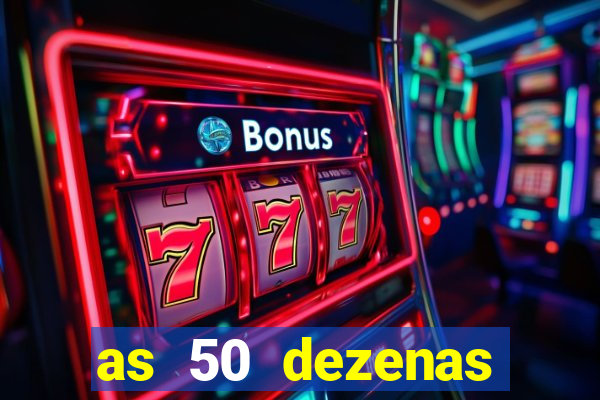 as 50 dezenas melhores de 20 pontos