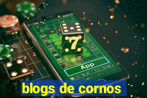 blogs de cornos