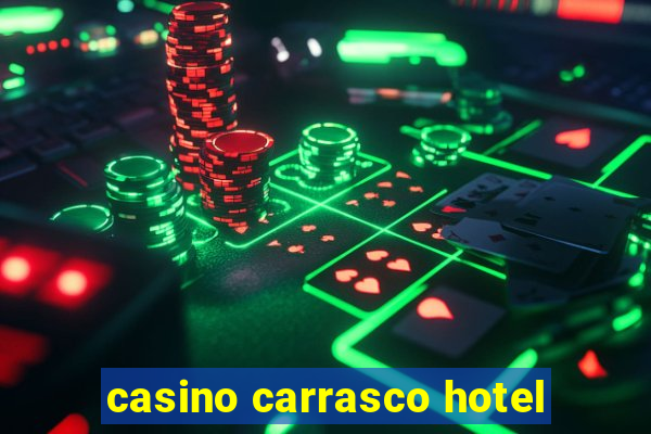 casino carrasco hotel