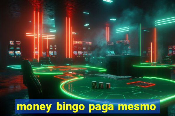 money bingo paga mesmo