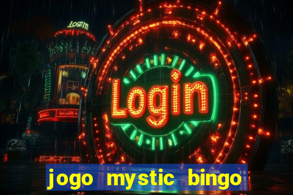 jogo mystic bingo é confiável