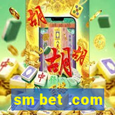 sm bet .com