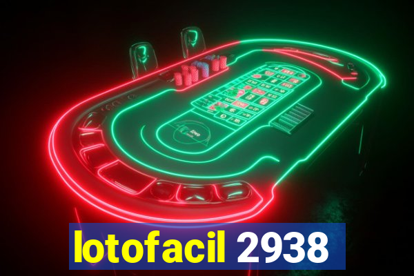 lotofacil 2938