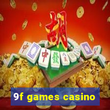 9f games casino