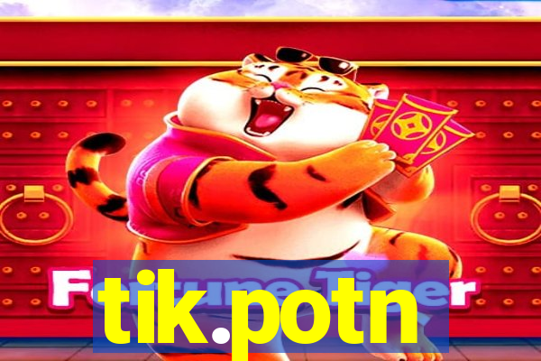 tik.potn