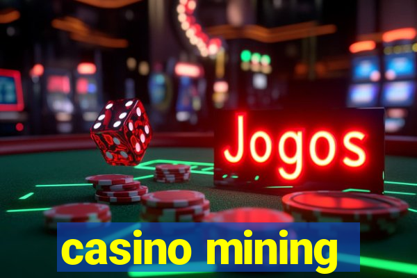 casino mining