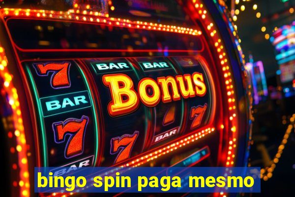 bingo spin paga mesmo