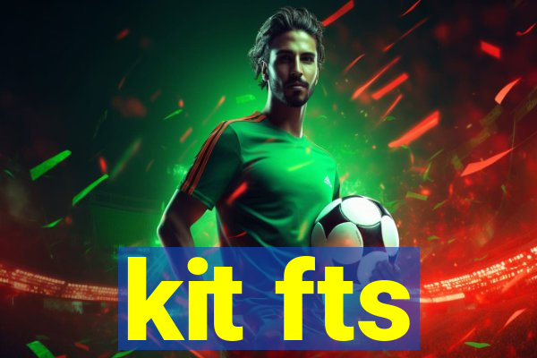 kit fts