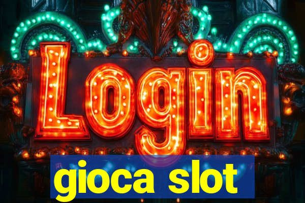 gioca slot