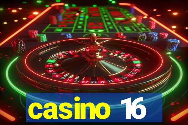 casino 16