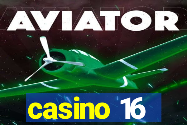 casino 16