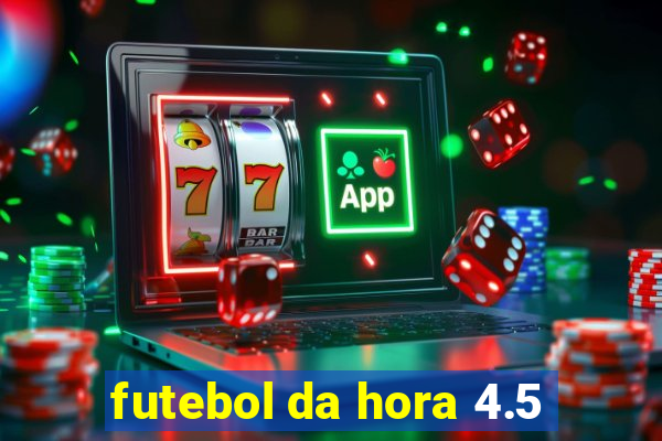 futebol da hora 4.5