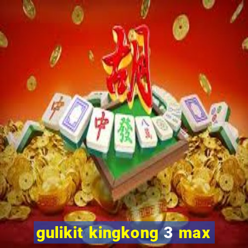 gulikit kingkong 3 max