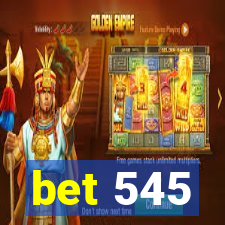 bet 545