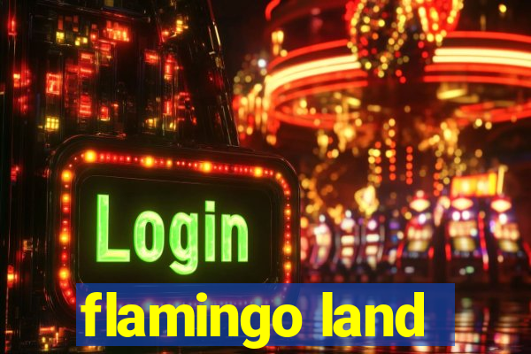 flamingo land