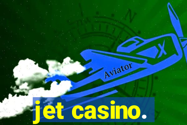 jet casino.