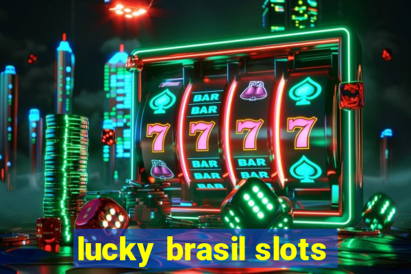 lucky brasil slots