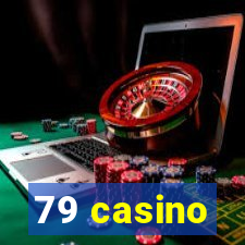 79 casino