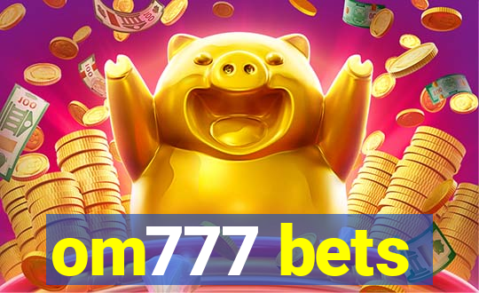 om777 bets