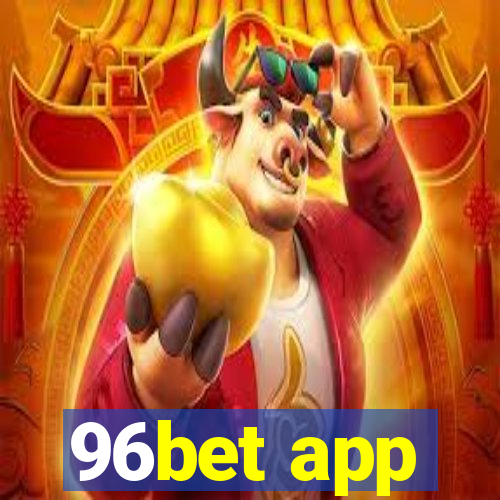 96bet app