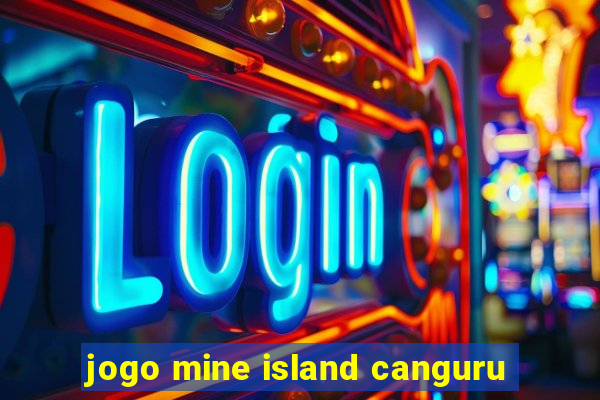 jogo mine island canguru